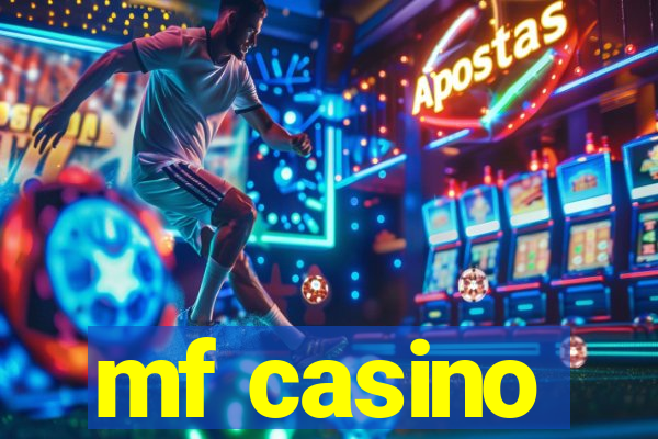 mf casino